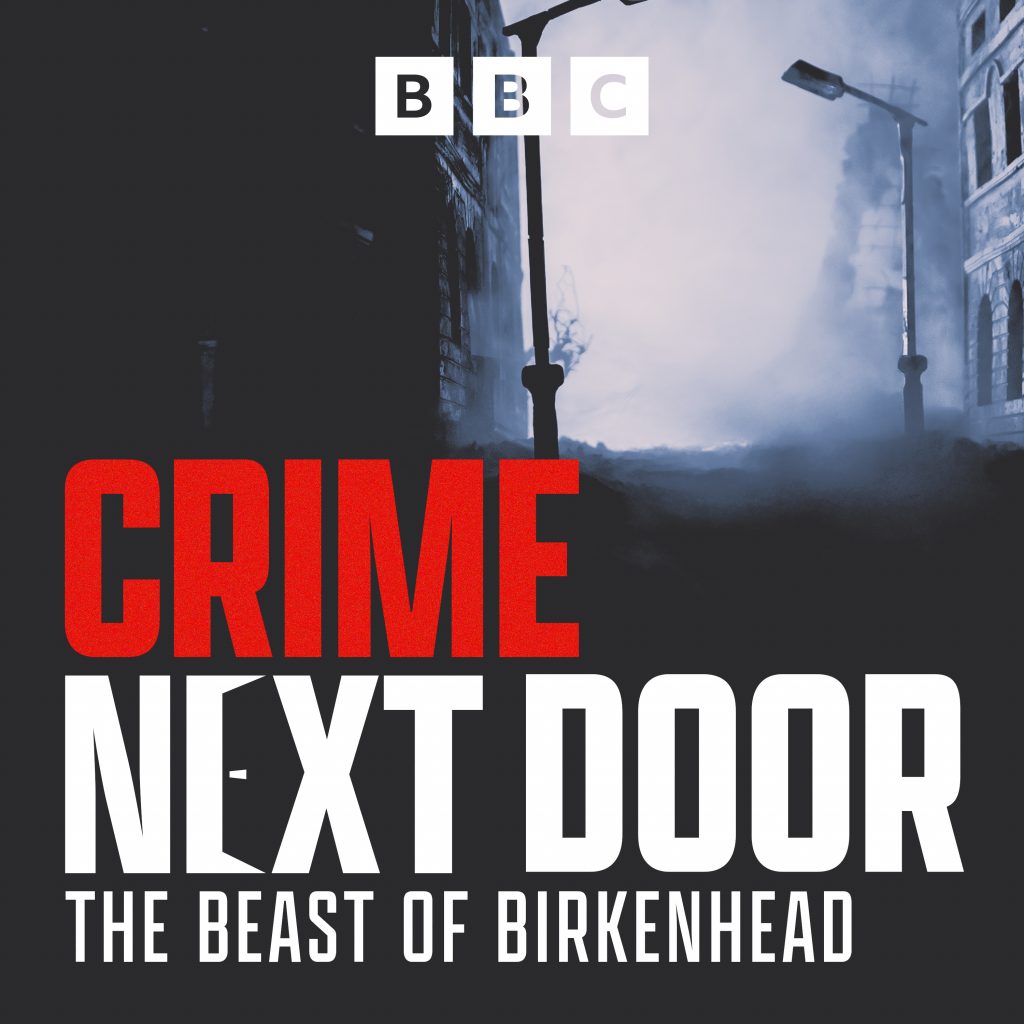 BBC Crime Next Door: The Beast of Birkenhead